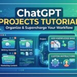 ChatGPT Projects Tutorial